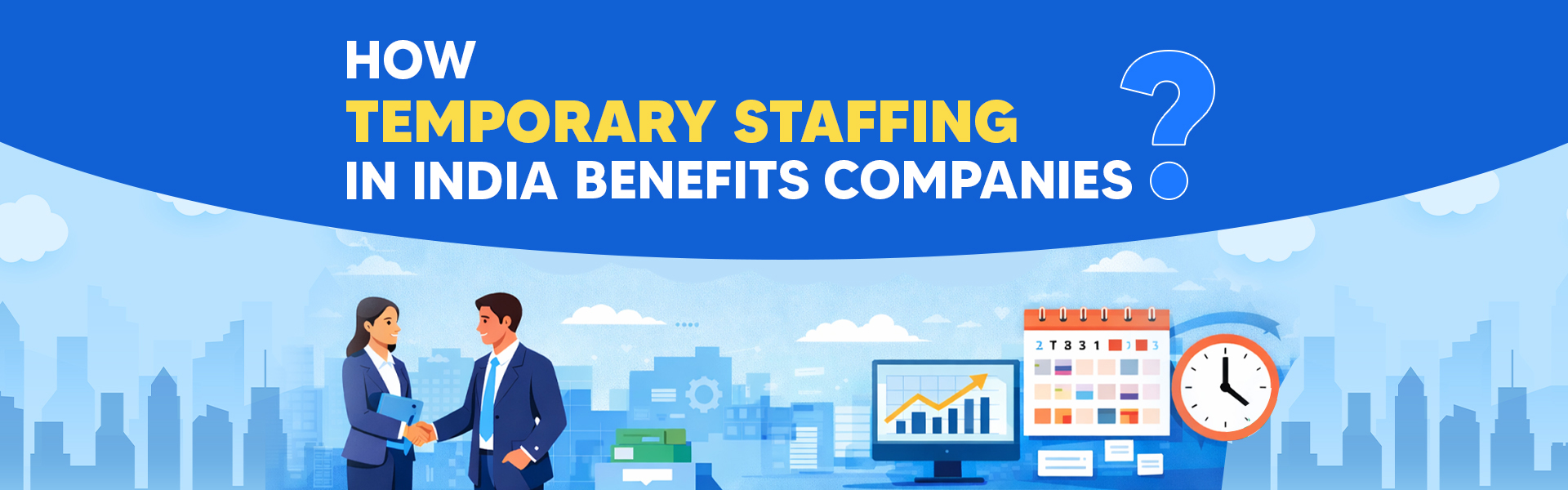 How Temporary Staffing in India Benefits Companies